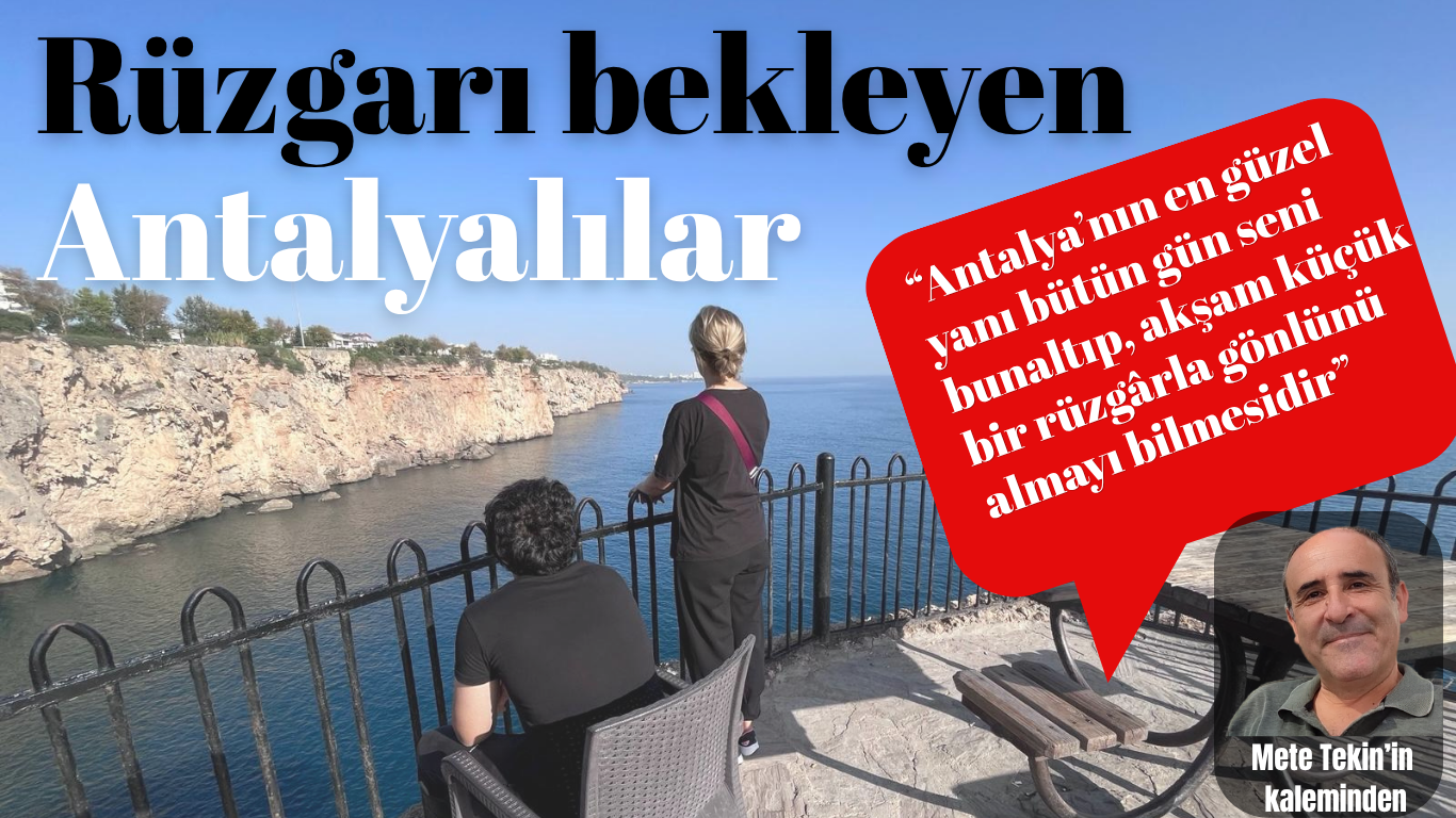 Rüzgarı Bekleyen Antalyalılar
